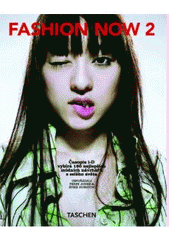 kniha Fashion now 2 časopis i-D vybírá 160 nejlepších módních návrhářů z celého světa, Slovart 2010