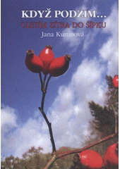 kniha Když podzim-- uletím zítra do šípku, Alfa-Omega 2011