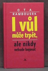 kniha I vůl může trpět, ale nikdy nebude bojovat, Primus 2001