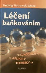 kniha Léčení baňkováním Diagnostika, aplikace, techniky, Fontána 2014