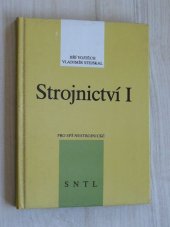 kniha Strojnictví I pro střední průmyslové školy nestrojnické, SNTL 1990
