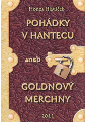 kniha Pohádky v hantecu, aneb, Goldnový merchny pro kindoše vod jedný a půl pětky jařin, Cosineubóchnusámtonemám 2011