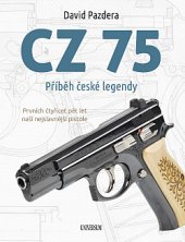 kniha CZ 75 – Příběh české legendy, Univerzum 2020