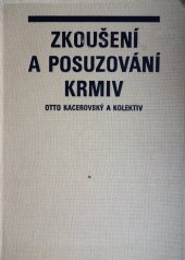 kniha Zkoušení a posuzování krmiv celost. vysokošk. učebnice pro vys. školy zeměd., SZN 1990