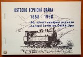 kniha Ústecko Teplická dráha 1858-1988, ČSVTS 1988