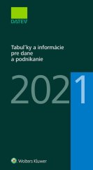 kniha Tabuľky a informácie pre dane a podnikanie 2021, Wolters Kluwer 2021