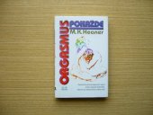 kniha Orgasmus pokaždé sedmiminutové tajemství sexu aneb úžasná technika, kterou by každá žena měla znát, OLDAG 1996