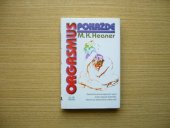 kniha Orgasmus pokaždé sedmiminutové tajemství sexu aneb úžasná technika, kterou by každá žena měla znát, OLDAG 1996