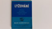kniha Lyžování Příručka pro ved. lyžařských kroužků SSM a PO [Pionýrská organ.] SSM, Mladá fronta 1976