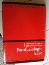 kniha Patofyziologie krve určeno pro posl. fak. dětského lék., SPN 1983