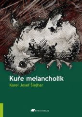 kniha Kuře melancholik, Tribun EU 2012