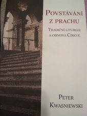 kniha Povstávání z prachu  Tradiční liturgie a obnova Církve , Hesperion 2016