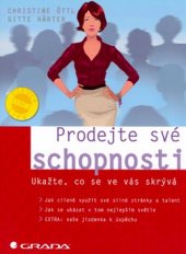 kniha Prodejte své schopnosti ukažte, co se ve vás skrývá, Grada 2006