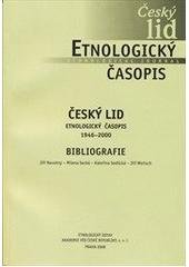 kniha Český lid etnologický časopis : 1946-2000 : bibliografie, Etnologický ústav Akademie věd České republiky 2008