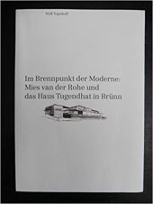 kniha Im Brennpunkt der Moderne: Mies van der Rohe und das Haus Tugendhat in Brünn, Impressa 1998