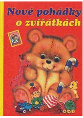 kniha Nové pohádky o zvířátkách pro malé čtenáře, Fortuna Libri 2002