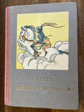 kniha Od třech zakletých knížatech Kulihrášek ; Myslivcův syn, Šolc a Šimáček 1932