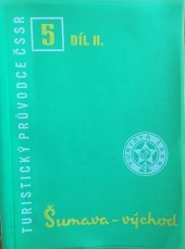 kniha Šumava - východ Českokrumlovsko, Novohradské hory, Sportovní a turistické nakladatelství 1965