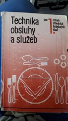 kniha Technika obsluhy a služeb pro 1. ročník středních hotelových škol studijní obor provoz hotelů a společného stravování, Státní pedagogické nakladatelství 1994