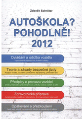 kniha Autoškola? Pohodlně! 2012, Agentura Schröter 2012