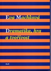 kniha Dramatika, hra a tvořivost, H+H 2017