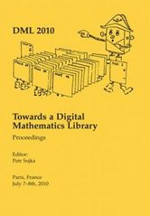 kniha DML 2010 Towards a Digital Mathematics Library : Paris, France, July 7–8th, 2010 : proceedings, Masaryk University 2010