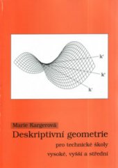 kniha Deskriptivní geometrie pro technické školy vysoké, vyšší a střední, Montanex 1997