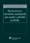 kniha Harmonizace účetních standardů pro malé a střední podniky, Wolters Kluwer 2009