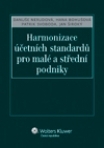 kniha Harmonizace účetních standardů pro malé a střední podniky, Wolters Kluwer 2009