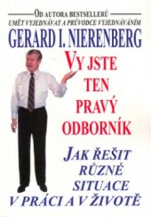 kniha Vy jste ten pravý odborník jak řešit různé situace v práci a v životě, Pragma 1998
