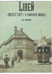 kniha Libeň - zmizelý svět, Muzeum hlavního města Prahy 2010