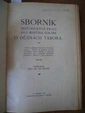 kniha Sborník historických prací Martina Koláře o dějinách Tábora, Kuratorium městského musea 1924