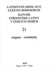 kniha Slovník středověké latiny v českých zemích  21. Latinitatis medii aevi lexicon Bohemorum., KLP - Koniasch Latin Press 2011