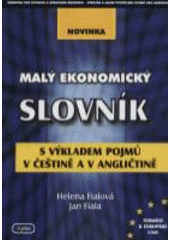 kniha Malý ekonomický slovník s výkladem pojmů v češtině a v angličtině, A plus 2006