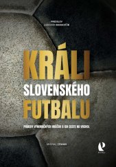 kniha Králi slovenského futbalu, Petit Press 2023