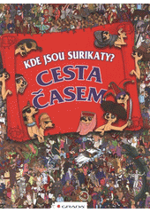 kniha Kde jsou surikaty?. Cesta časem, Grada 2012