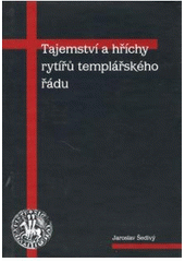 kniha Tajemství a hříchy rytířů templářského řádu, Volvox Globator 2008