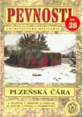 kniha Pevnosti 28. - Plzeňská čára - československé opevnění z let 1935-1938 v západních Čechách, Fortprint 2006