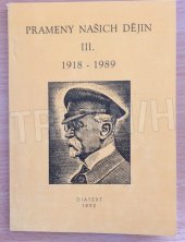 kniha Prameny našich dějin. [Díl] 3, - 1918-1989, Diatex 1992