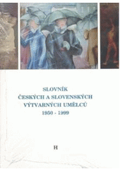 kniha Slovník českých a slovenských výtvarných umělců 3. - 1950-1999 - H, Výtvarné centrum Chagall 1999