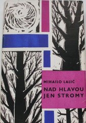 kniha Nad hlavou jen stromy, SNKLU 1965