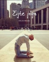 kniha Žijte jógu, Power Yoga Akademie 2017