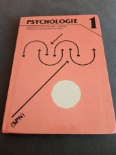 kniha Psychologie 1 Obecná psychologie pro 1. roč. stř. pedagog. škol, SPN 1986