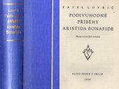 kniha Podivuhodné příběhy Aristida Bonafide humoristický román, Alois Srdce 1939