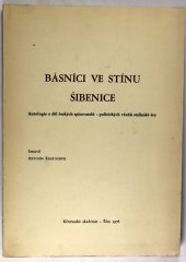 kniha Básníci ve stínu šibenice Antologie z děl českých spisovatelů - politických vězňů stalinské éry, Křesťanská akademie 1976