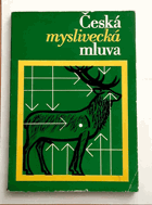 kniha Česká myslivecká mluva, SZN 1972