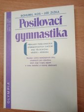 kniha Posilovací gymnastika příklady posilovacích gymnastických cvičení pro tělocvičnu, hřiště i přírodu, Olympia 1986