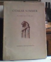 kniha Otakar Sommer [7.6.1885-15.8.1940, Müller a spol. 1941