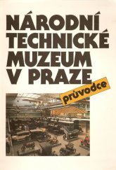 kniha Národní technické muzeum v Praze průvodce, Národní technické muzeum 1988