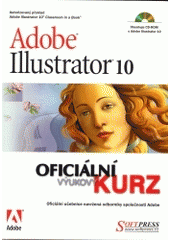 kniha Adobe Illustrator 10 oficiální výukový kurz, Softpress 2003